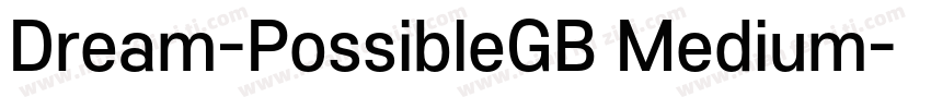 Dream-PossibleGB Medium字体转换